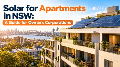 Solar for Apartments in NSW: A Guide for Owners Corporations