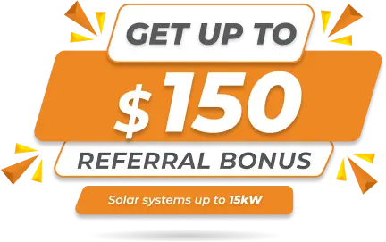 Solar power systems up to 15kW promotion featuring a referral bonus of up to $150 for new customers.